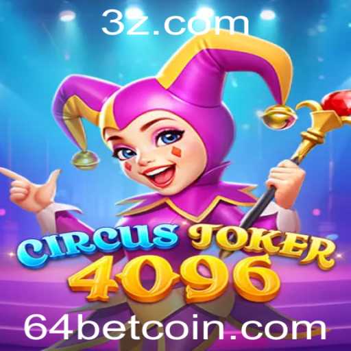 Explorando o Fascinante Mundo de CircusJoker4096 e a Tendência dos Jogos de 64bet